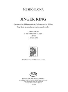   Meskó Ilona: Jinger Ring-4 darab gyermekkarra, angol gyermekversekre