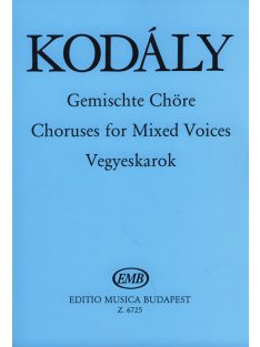 Kodály Zoltán:  Vegyeskarok