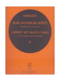   Sárközy István:  Sok gondom közt II.-Dalciklus József Attila versire