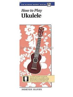 Manus Morton: How to Play Ukulele. Handy Guide